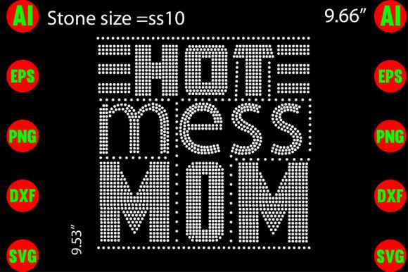 Hot Mess Mom Rhinestone Templates Design: A Graphic Asset for T-Shirt Designs and More