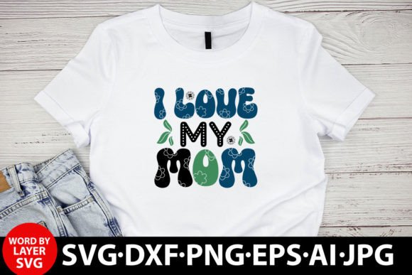 I Love My Mom Retro Design: A Graphics Asset for Heartfelt Branding
