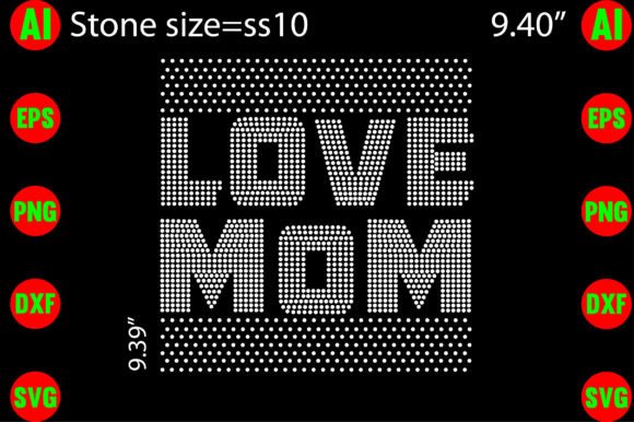 Love Mom Rhinestone Templates: A Graphic Design Asset for T-Shirt Designs and More