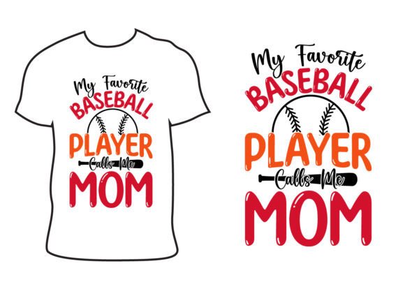 My Favorite Baseball Player Mom T-Shirt Graphic Design