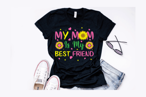 My Mom is My Best Friend T-Shirt Design Review