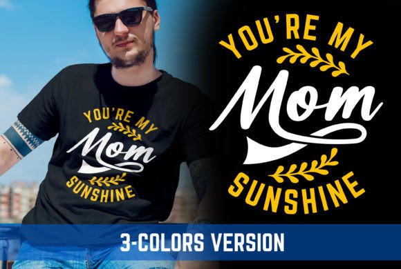 V1 Mom, You're My Sunshine Mother's Day